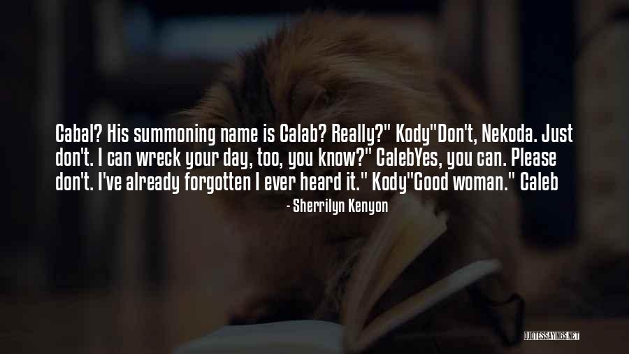 Nekoda Quotes By Sherrilyn Kenyon Nekoda Quotes By Sherrilyn Kenyon