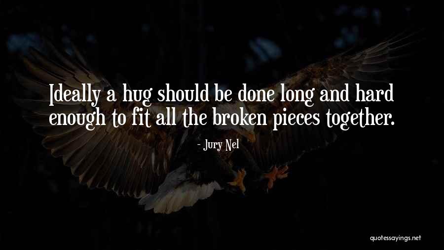 Nel Quotes By Jury Nel Nel Quotes By Jury Nel