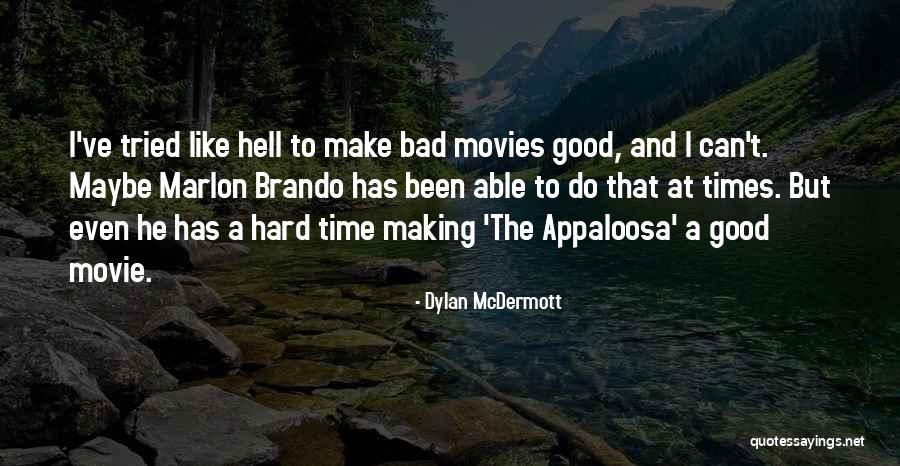 Nelderm Quotes By Dylan McDermott Nelderm Quotes By Dylan McDermott