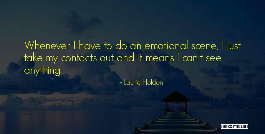 Neler Oldu Quotes By Laurie Holden Neler Oldu Quotes By Laurie Holden