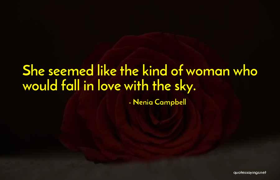 Neler Oldu Quotes By Nenia Campbell Neler Oldu Quotes By Nenia Campbell