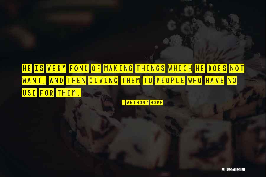 Nelerin Zekati Quotes By Anthony Hope Nelerin Zekati Quotes By Anthony Hope