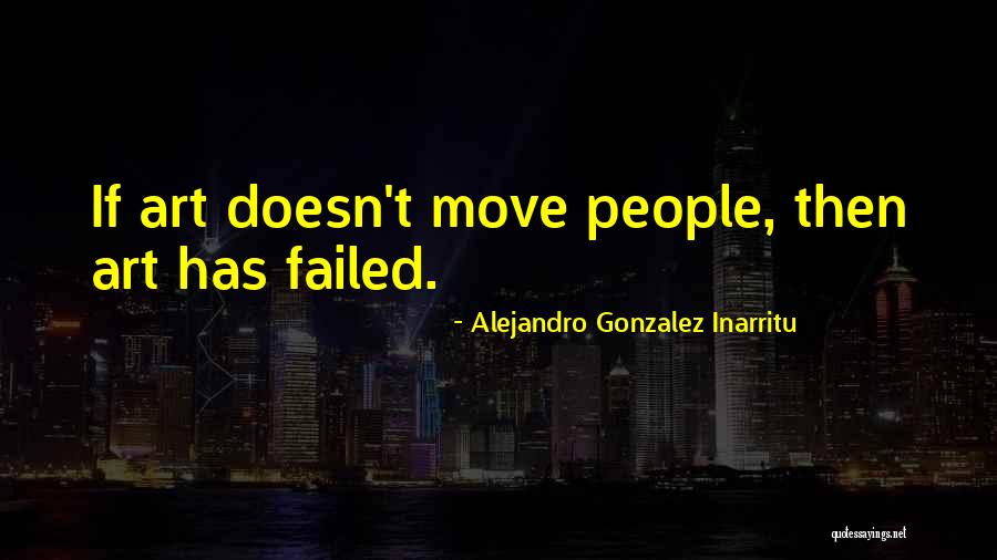 Nelesens Quotes By Alejandro Gonzalez Inarritu Nelesens Quotes By Alejandro Gonzalez Inarritu