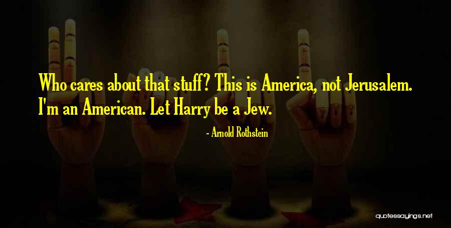 Neleus Mary Quotes By Arnold Rothstein Neleus Mary Quotes By Arnold Rothstein
