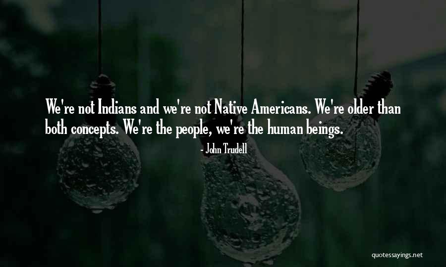 Neleus Mens 3 Quotes By John Trudell Neleus Mens 3 Quotes By John Trudell