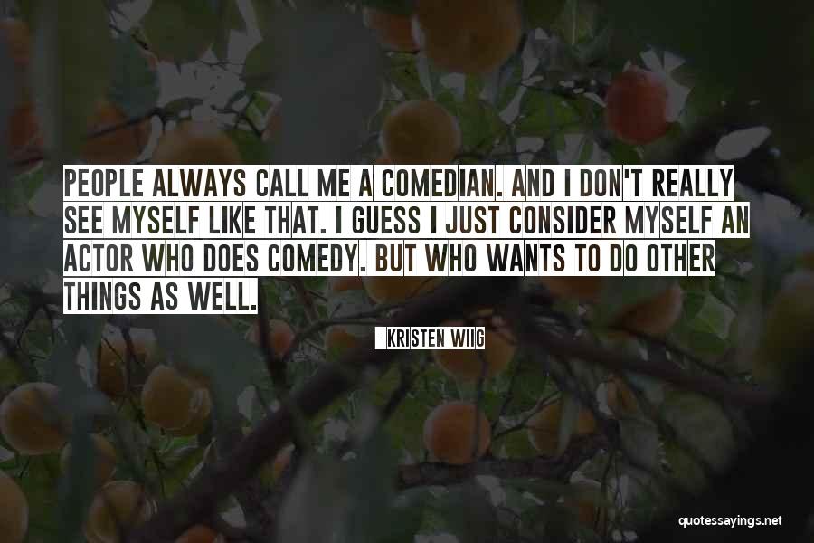 Nell Acquainted Quotes By Kristen Wiig Nell Acquainted Quotes By Kristen Wiig