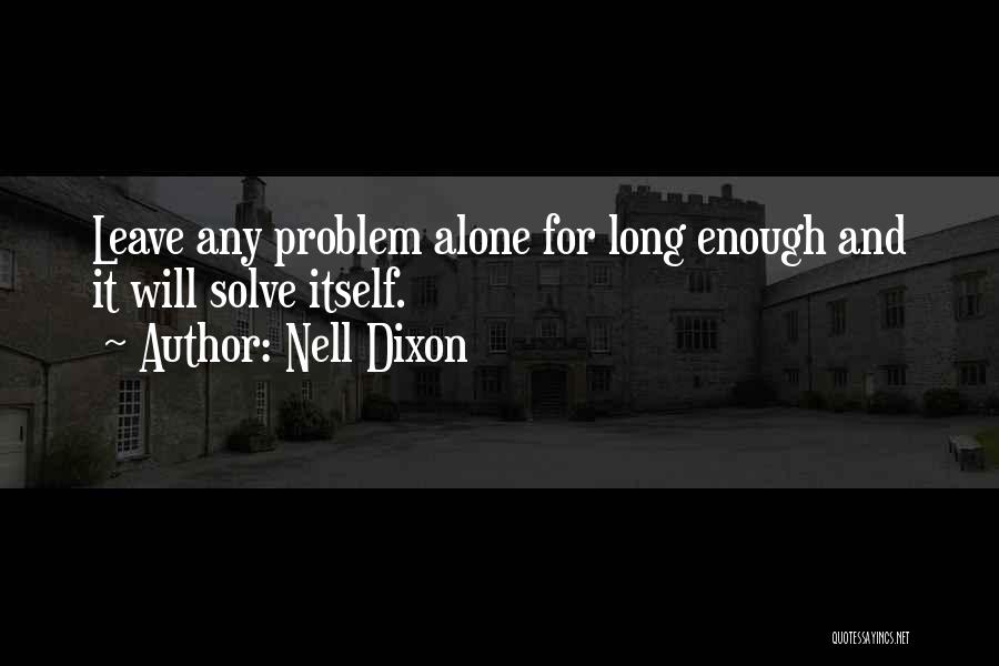 Nell Dixon Quotes 961353
