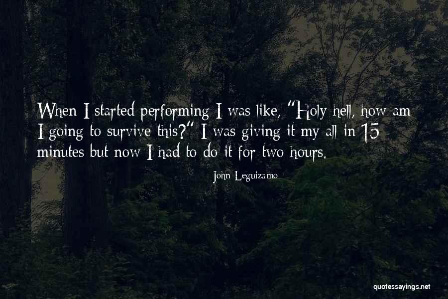 Nell Epoca Moderna Quotes By John Leguizamo Nell Epoca Moderna Quotes By John Leguizamo