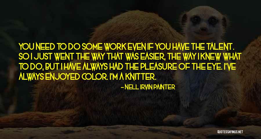 Nell Irvin Painter Quotes 1865475 Nell Irvin Painter Quotes 1865475