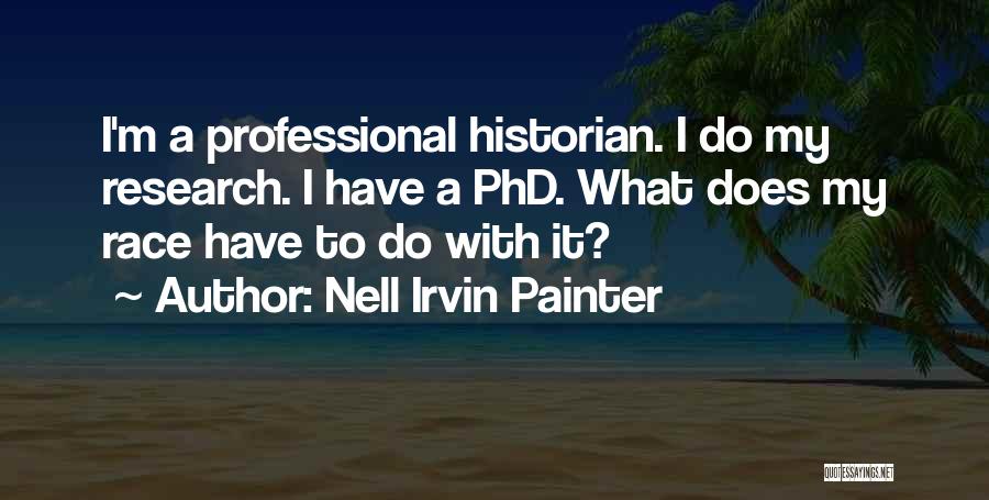 Nell Irvin Painter Quotes 776920