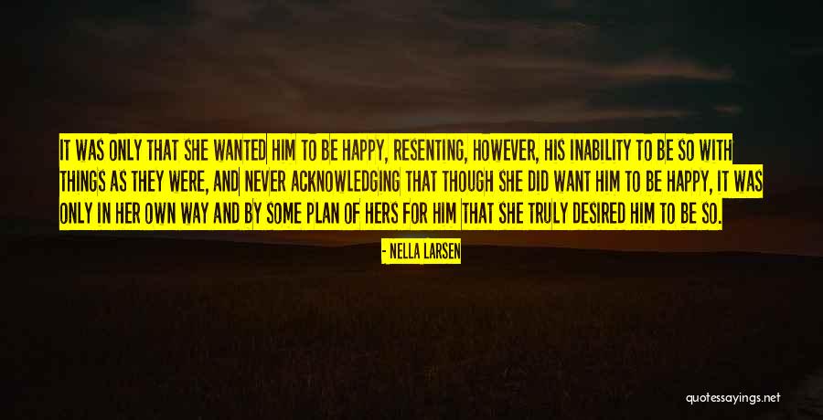 Nella Larsen Quotes 1992376 Nella Larsen Quotes 1992376