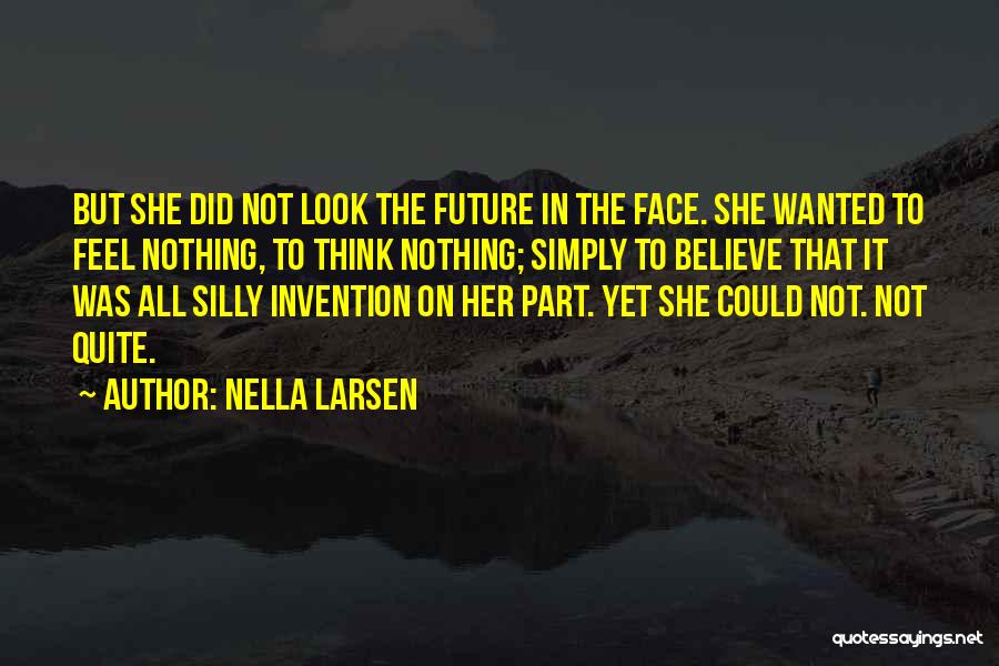 Nella Larsen Quotes 2122224