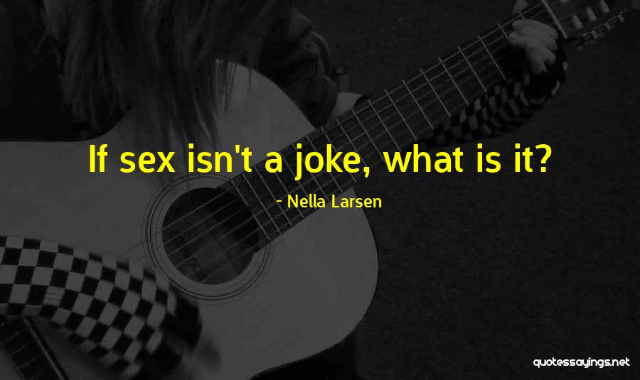 Nella Larsen Quotes 876984