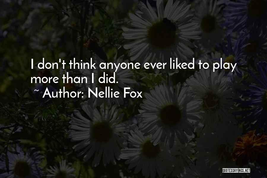 Nellie Fox Quotes 159982