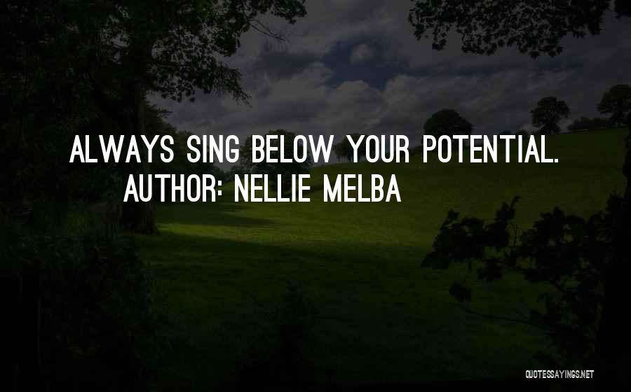 Nellie Melba Quotes 524437