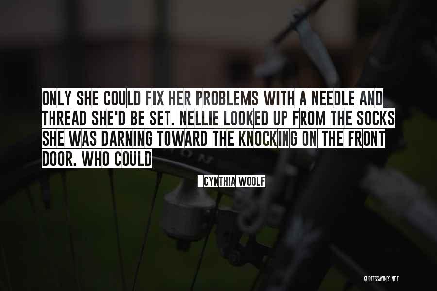 Nellie Quotes By Cynthia Woolf Nellie Quotes By Cynthia Woolf