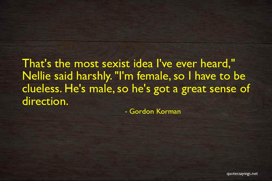 Nellie Quotes By Gordon Korman Nellie Quotes By Gordon Korman