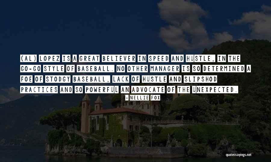 Nellie Quotes By Nellie Fox Nellie Quotes By Nellie Fox