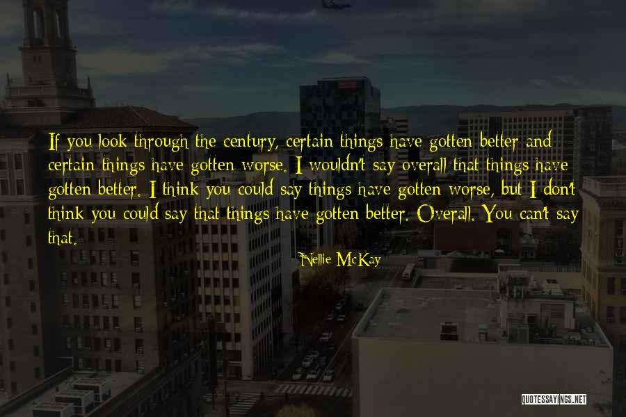 Nellie Quotes By Nellie McKay Nellie Quotes By Nellie McKay