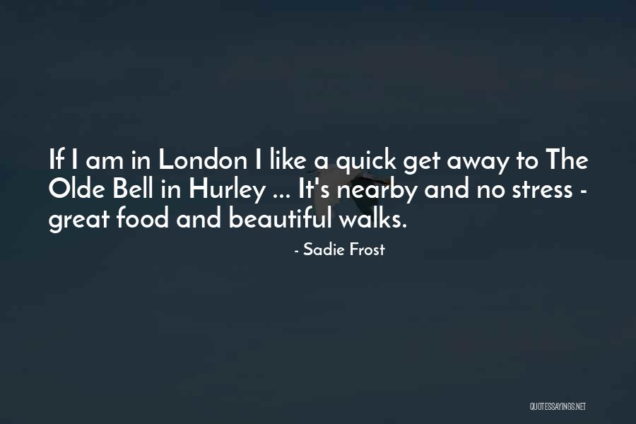 Nellon Bowry Quotes By Sadie Frost Nellon Bowry Quotes By Sadie Frost