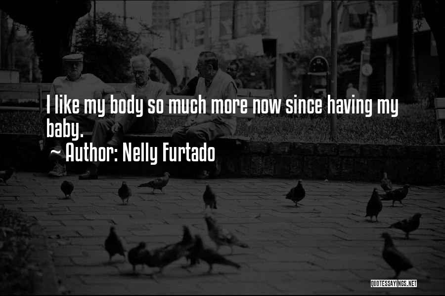 Nelly Furtado Quotes 1099029