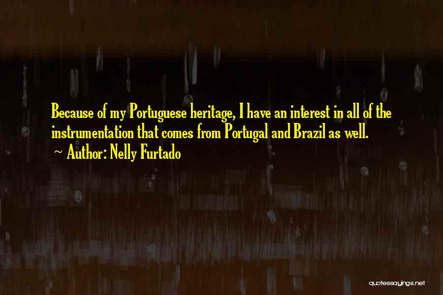 Nelly Furtado Quotes 1681754 Nelly Furtado Quotes 1681754