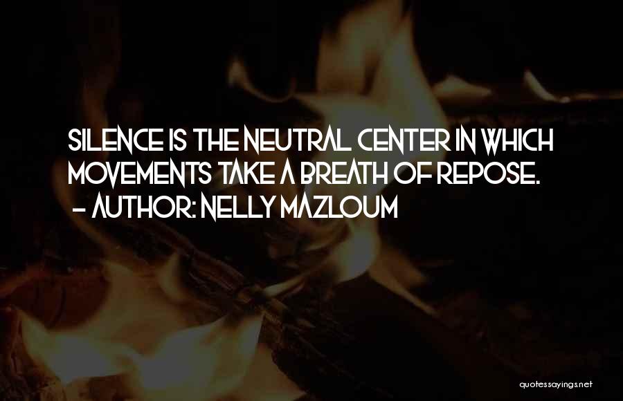 Nelly Mazloum Quotes 1415465