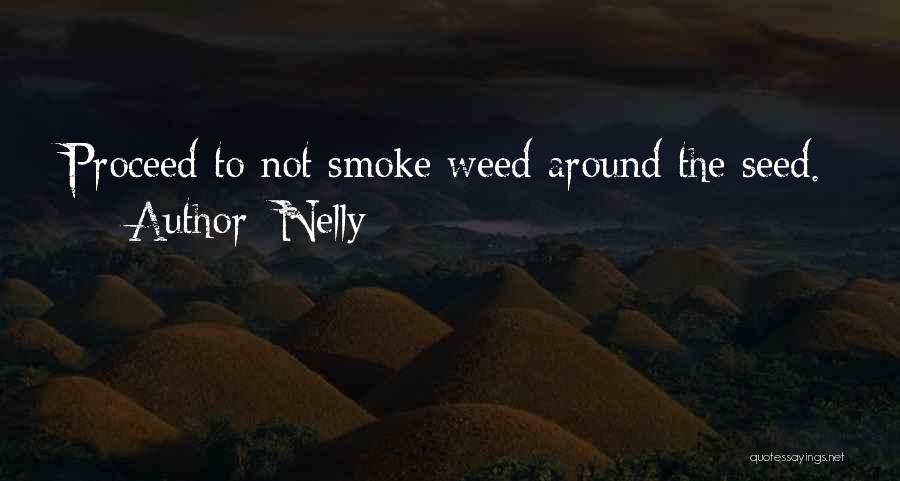 Nelly Quotes 1131598