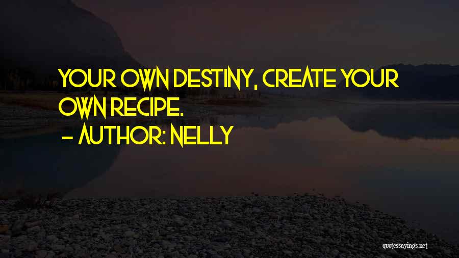 Nelly Quotes 1383259