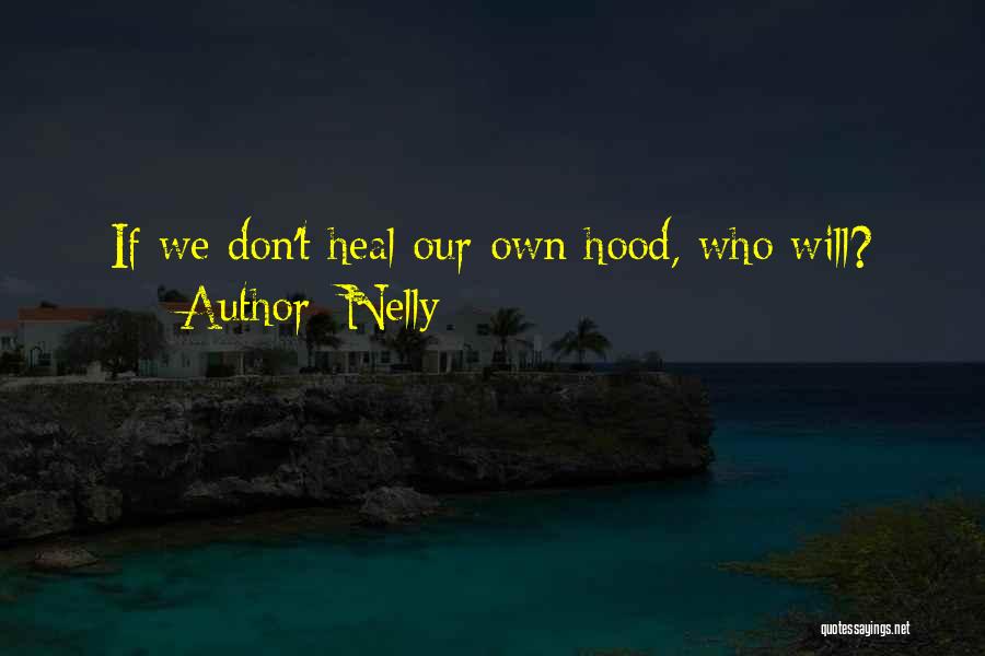 Nelly Quotes 1665689