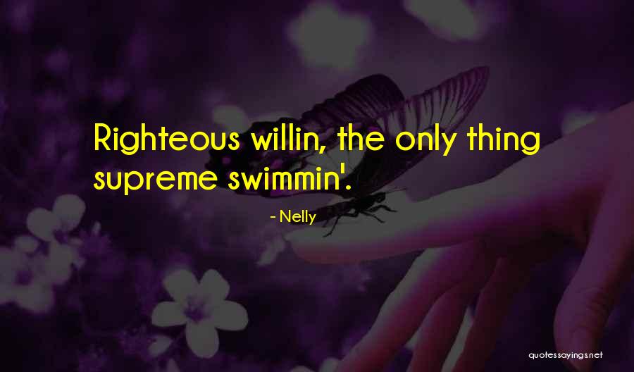 Nelly Quotes 710211