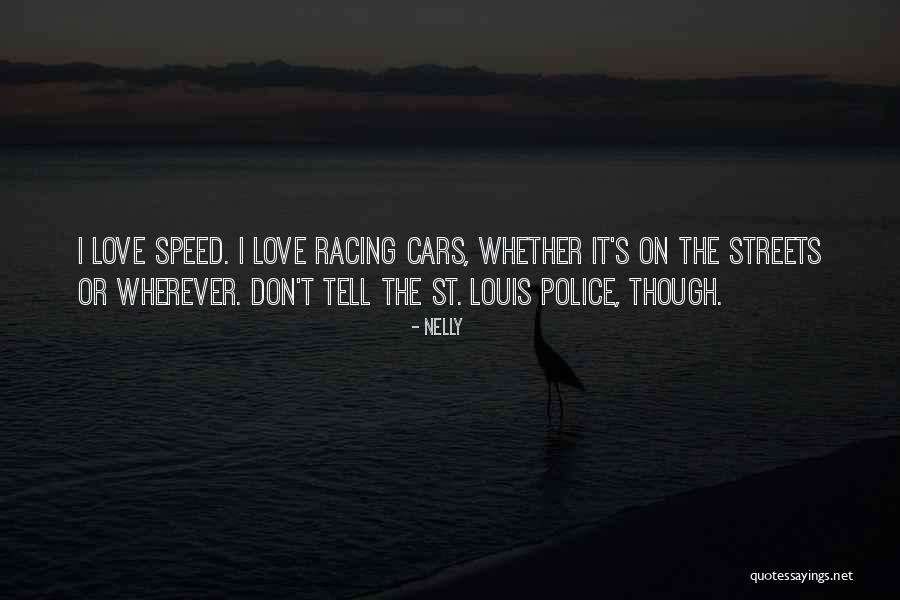 Nelly St Louis Quotes By Nelly Nelly St Louis Quotes By Nelly