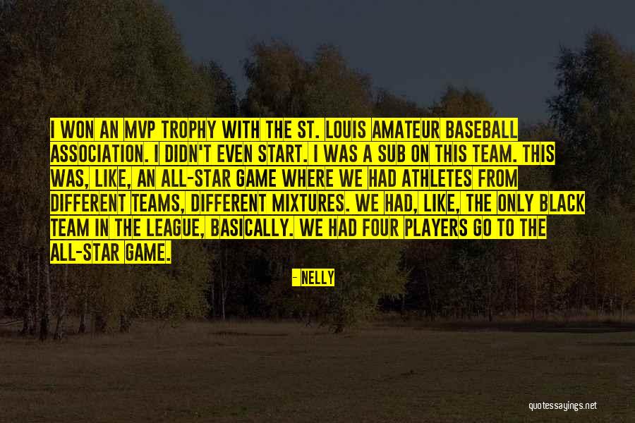 Nelly St Louis Quotes By Nelly Nelly St Louis Quotes By Nelly