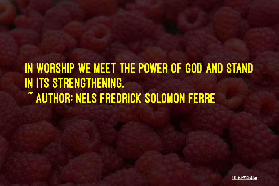 Nels Fredrick Solomon Ferre Quotes 1438794