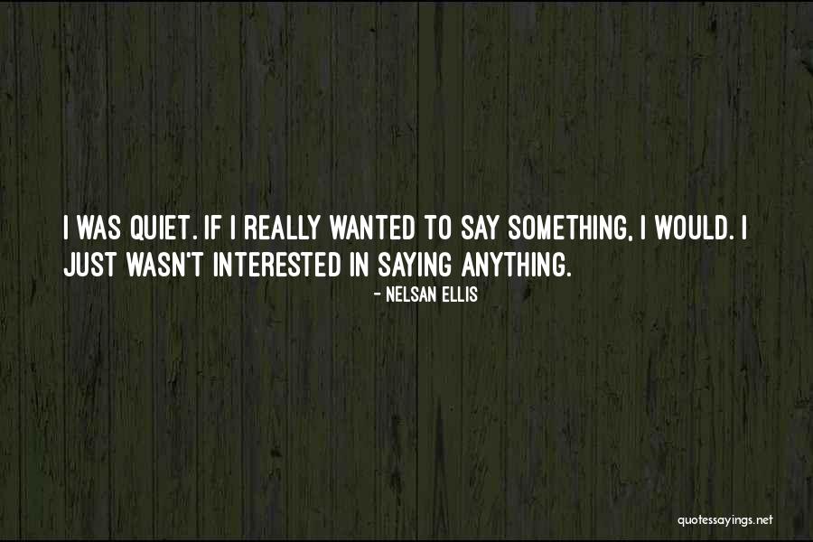 Nelsan Ellis Quotes 2003054 Nelsan Ellis Quotes 2003054