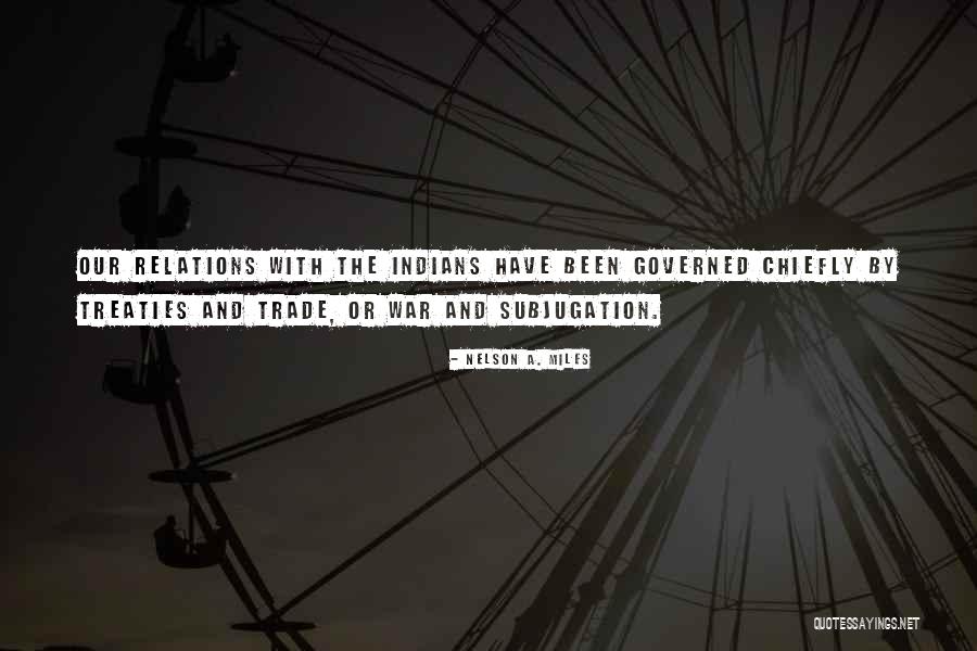 Nelson A. Miles Quotes 1846832 Nelson A. Miles Quotes 1846832