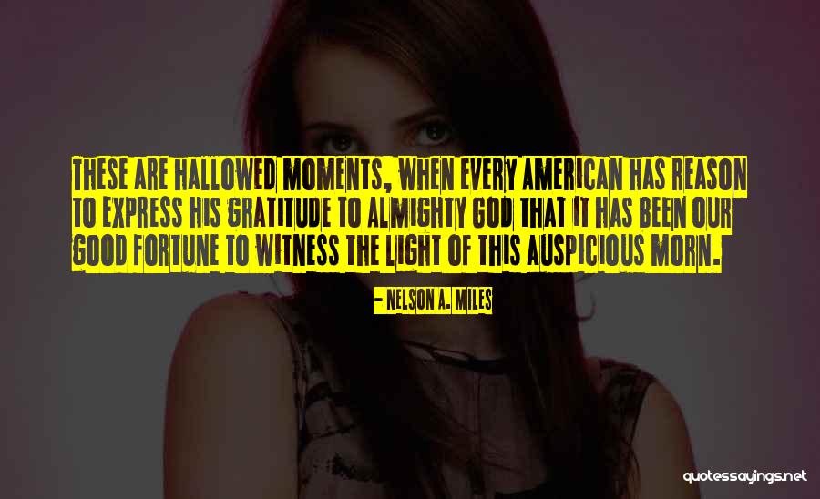 Nelson A. Miles Quotes 1854461 Nelson A. Miles Quotes 1854461