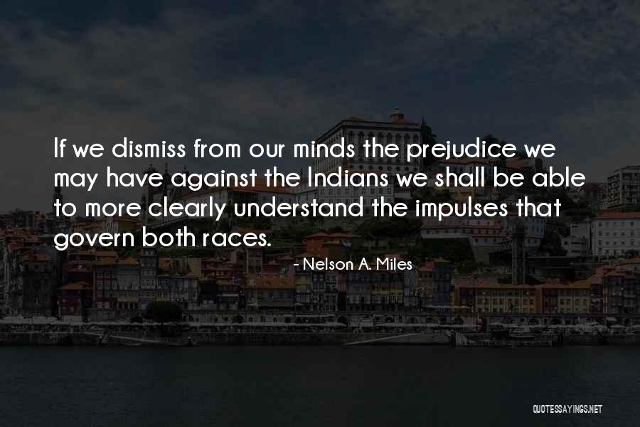 Nelson A. Miles Quotes 2046584 Nelson A. Miles Quotes 2046584