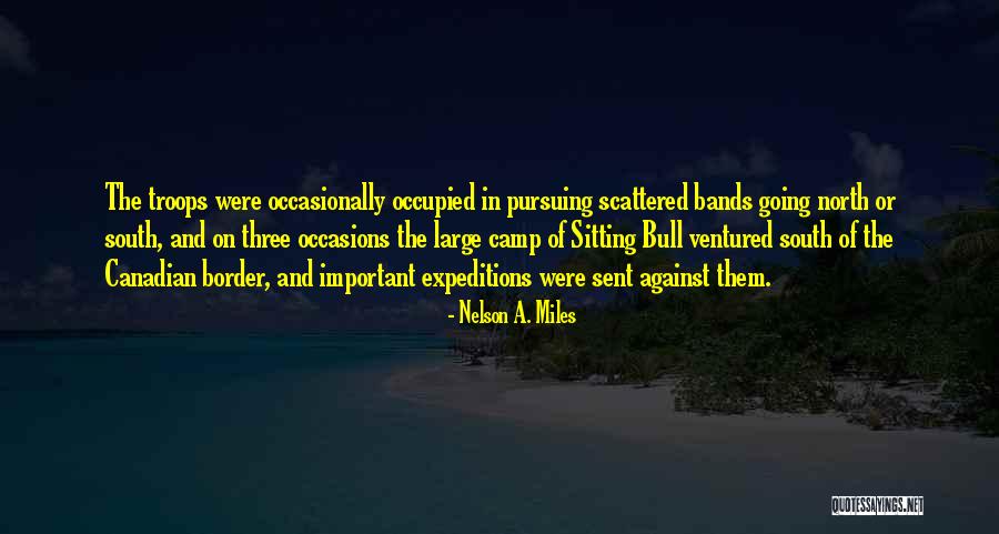 Nelson A. Miles Quotes 287153 Nelson A. Miles Quotes 287153