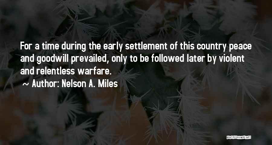Nelson A. Miles Quotes 770584