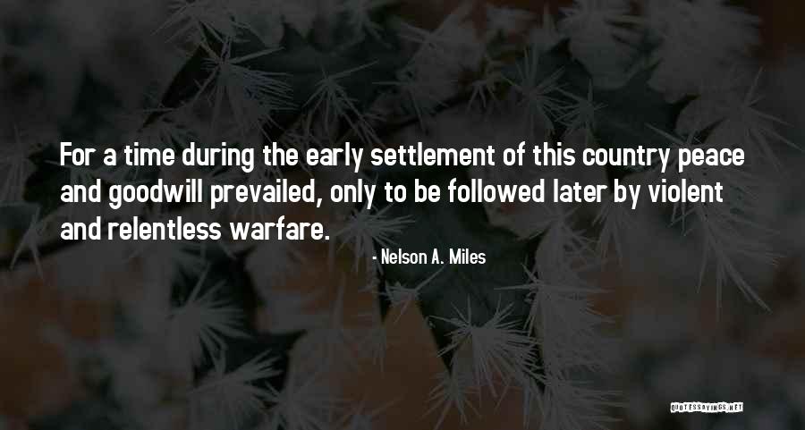 Nelson A. Miles Quotes 770584