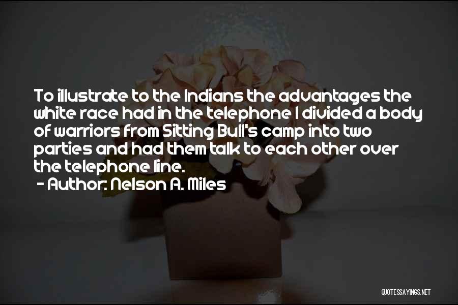 Nelson A. Miles Quotes 964278