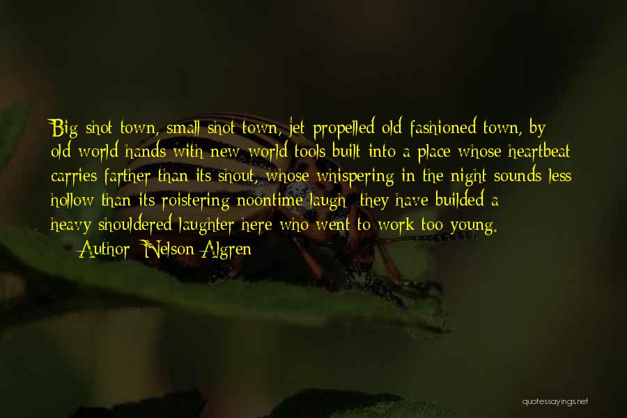 Nelson Algren Quotes 1600654