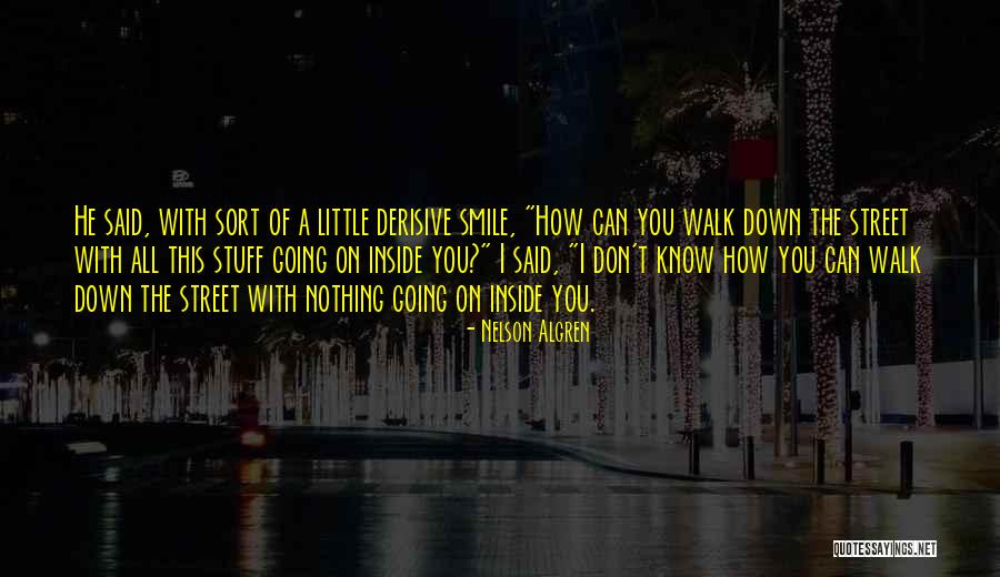Nelson Algren Quotes 1856514 Nelson Algren Quotes 1856514