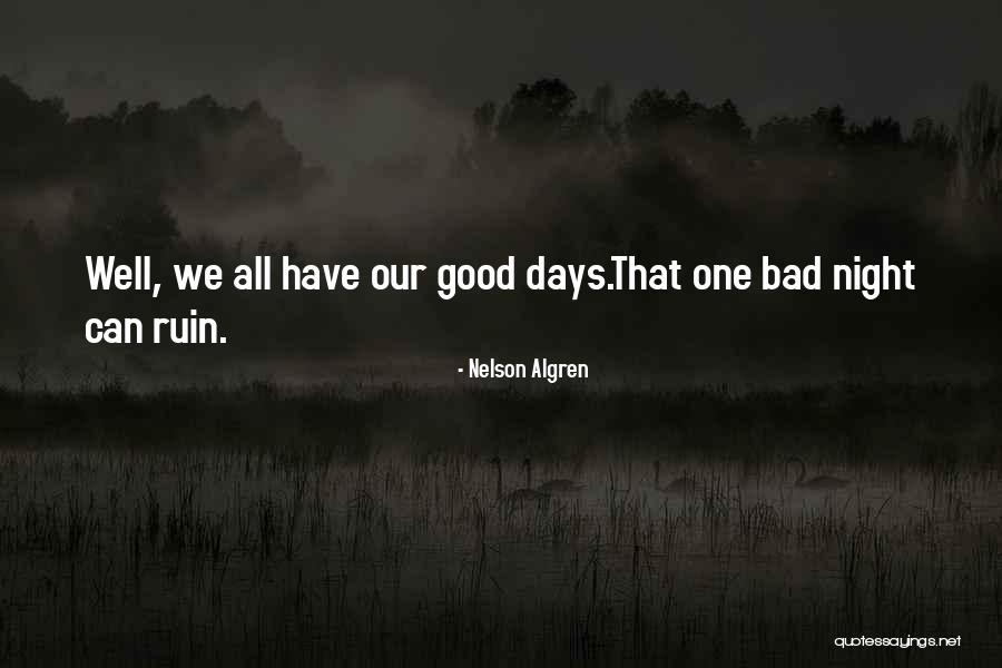 Nelson Algren Quotes 341433 Nelson Algren Quotes 341433