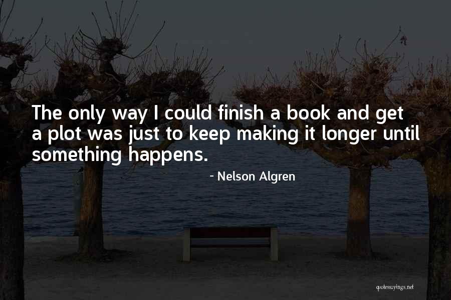 Nelson Algren Quotes 664215