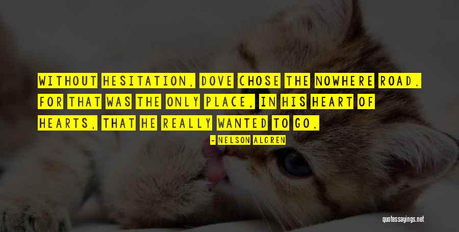 Nelson Algren Quotes 996316 Nelson Algren Quotes 996316