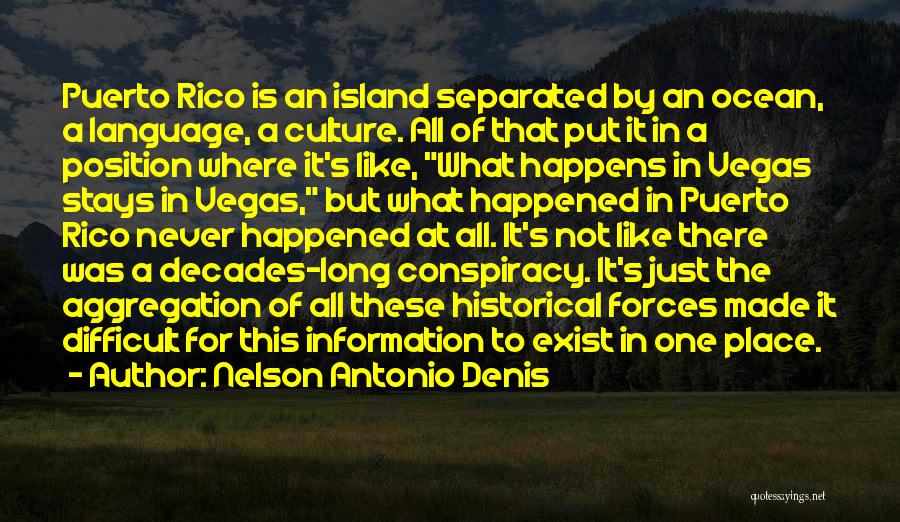 Nelson Antonio Denis Quotes 2249479