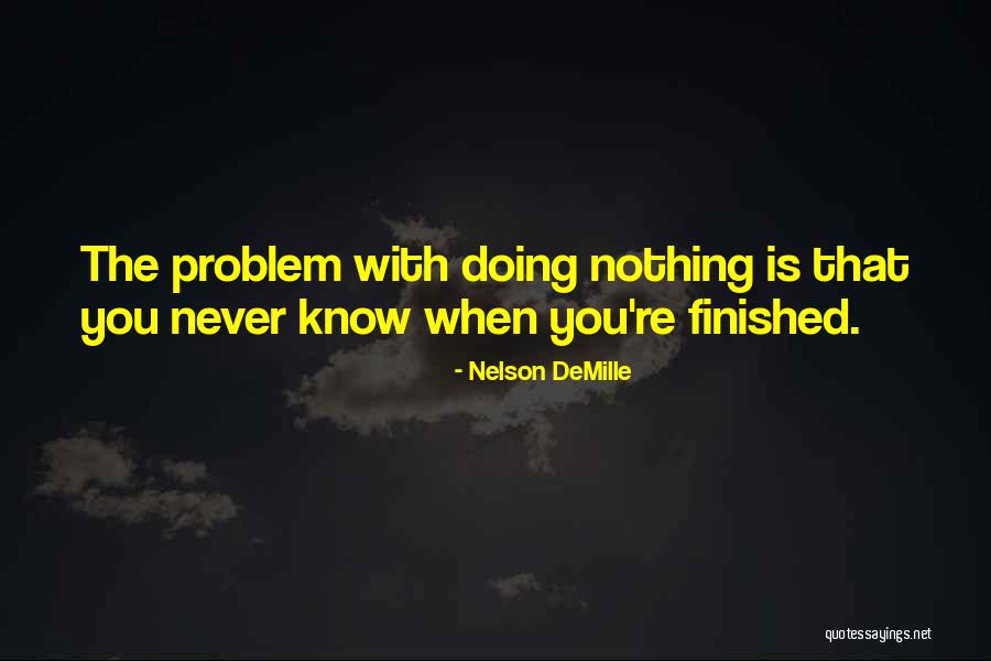 Nelson DeMille Quotes 1219797 Nelson DeMille Quotes 1219797