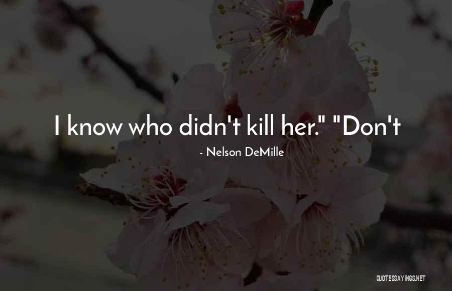 Nelson DeMille Quotes 2223082 Nelson DeMille Quotes 2223082